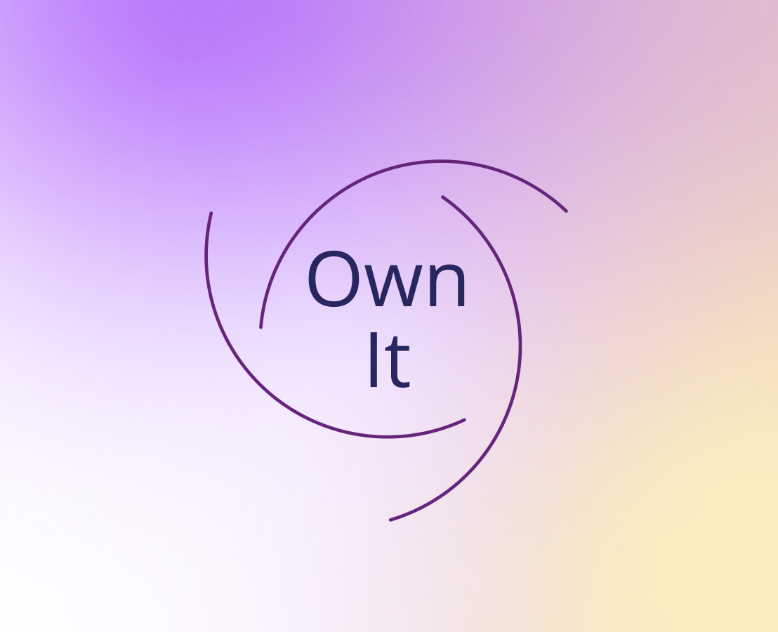 Own it – Initiative ergreifen.