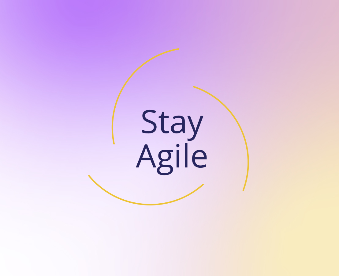 Stay Agile – Agil handeln. 